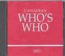 Cover of: Canadian Who's Who 2003 (Canadian Who's Who