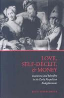 Love, Self-Deceit, and Money by Koen Stapelbroek