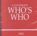 Cover of: Canadian Who's Who 2002 (Canadian Who's Who