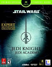 Cover of: Star Wars Jedi Knight: Jedi Academy (XBOX) (Prima's Official Strategy Guide)