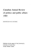 Cover of: Canadian Annual Review of Politics and Public Affairs, 1985