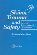 Cover of: Skiing Trauma and Safety: Seventh International Symposium (Astm Special Technical Publication// Stp)