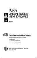 Cover of: 1985 Annual Book of Astm Standards, Section 8; Plastics: Plastic Pipe and Building Products (Annual Book of a S T M Standards Volume 0804)