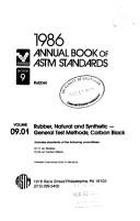 Cover of: Annual Book of Astm Standards, 1986: Rubber, Natural and Synthetic--General Test Methods, Carbon Black/Vol 09.01 Pcn 01-090186-20