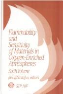 Cover of: Flammability and Sensitivity of Materials in Oxygen-Enriched Atmospheres by Dwight D. Janoff, Dwight D. Janoff