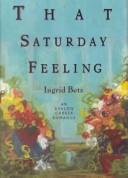 Cover of: That Saturday Feeling by Ingrid Betz