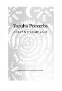 Cover of: Yoruba Proverbs by Oyekan Owomoyela