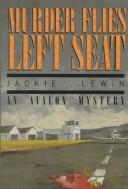 Murder Flies Left Seat (Avalon Mystery) by Jackie Lewin