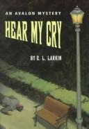Cover of: Hear My Cry