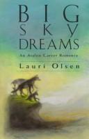 Cover of: Big Sky Dreams by Lauri Olsen