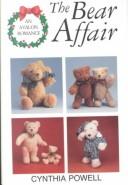 Cover of: The Bear Affair by Cynthia Powell, Cynthia Powell