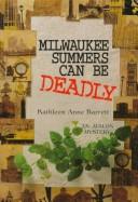Cover of: Milwaukee Summers Can Be Deadly
