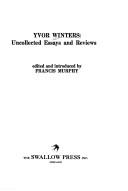 Cover of: Yvor Winters: The Uncollected Essays and Reviews