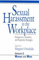 Cover of: Sexual Harassment in the Workplace: Perspectives, Frontiers, and Response Strategies (Women and Work: A Research and Policy Series)