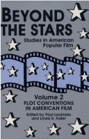 Cover of: Beyond the Stars II: Plot Conventions in American Popular Film (Beyond the Stars)