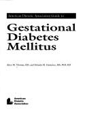 ADA Guide to Gestational Diabetes Mellitus by Alyce M. Thomas