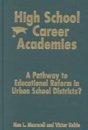 Cover of: High School Career Academies: A Pathway to Educational Reform in Urban School Districts