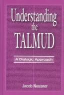 Cover of: Understanding the Talmud: A Dialogic Approach