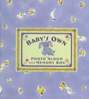 Cover of: Baby's Own Photo Album and Memory Box