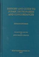 Cover of: History and Guide to Judaic Dictionaries and Concordances (Brisman, Shimeon. Jewish Research Literature, V. 3.)