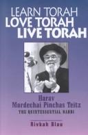 Cover of: Learn Torah, Love Torah, Live Torah by Rivkah Teitz Blau