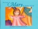 Cover of: The Story of Mary, the Mother of God