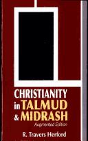 Christianity in Talmud & Midrash- AUGMENTED EDITION by R. TRAVERS HERFORD, R. Travers Herford