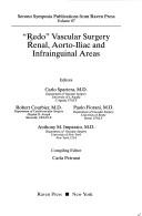 "Redo" vascular surgery, renal, aorto-iliac and infrainguinal areas by Carlo Spartera, Robert Courbier, Paolo Fiorani, Anthony Imparato