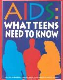 Cover of: AIDS: What Teens Need to Know