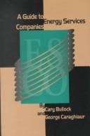 Cover of: A Guide to Energy Service Companies