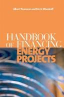 Handbook of Financing Energy Projects by Albert Thumann