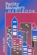 Cover of: The Facility Manager's Handbook