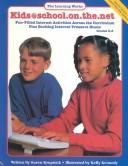 Cover of: Kids School on the Net: Fun-Filled Internet Activities Across the Curriculum: Grades 3-6