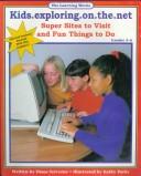 Cover of: Kids Exploring. On. The. Net: Super Sites to Visit and Fun Things to Do