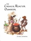 Cover of: The Chemical Reactor Omnibook | Octave Levenspiel