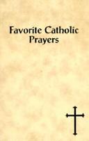 Cover of: Favorite Catholic Prayers (Catholic Classics Ser)