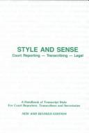 Cover of: Style and Sense: For the Legal Profession : A Handbook for Court Reporters, Transcribers, Paralegals and Secretaries