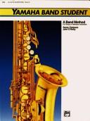 Cover of: Yamaha Band Student, Book 2 (E-flat Alto Saxophone) (Yamaha Band Method)