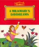 Cover of: A Milkmaid's Daydreams (Superbooks/Superlibros)