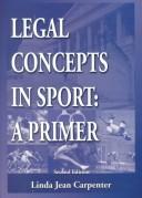 Cover of: Legal Concepts In Sport by Linda Jean Carpenter