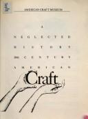 Cover of: A Neglected History: Twentieth Century American Craft