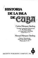Cover of: Historia de la Isla de Cuba by Carlos Marquez Sterling, Manuel Marquez Sterling