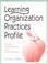 Cover of: Learning Organization Practices Profile