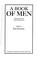 Cover of: Book of Men Visions of the Male Experien