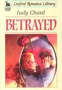 Cover of: Betrayed by Judy Chard