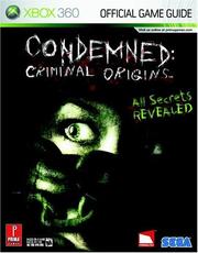 Cover of: Condemned: Criminal Origins (Prima Official Game Guide)