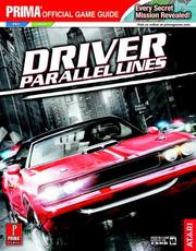 Cover of: Driver: Parallel Lines (Prima Official Game Guide)