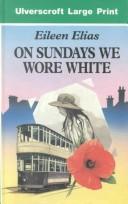 Cover of: On Sundays we wore white by Eileen Elias