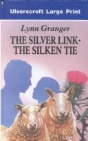 Cover of: The Silver Link, the Silken Tie
