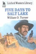 Cover of: Five Days to Salt Lake